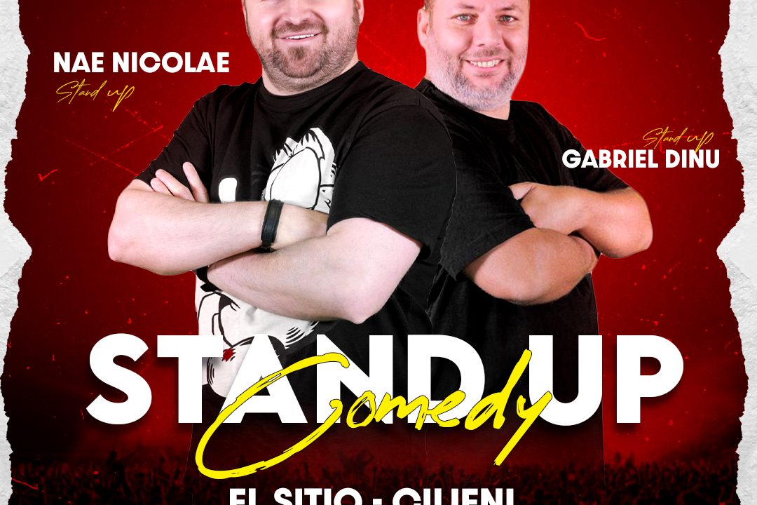 Stand Up Comedy – Nae Nicolae & Gabriel Dinu – El Sitio, Cilieni, OLT