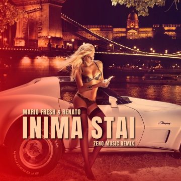 Mario Fresh & Renvt0 - Inima Stai (Zeno Music Remix) Extended